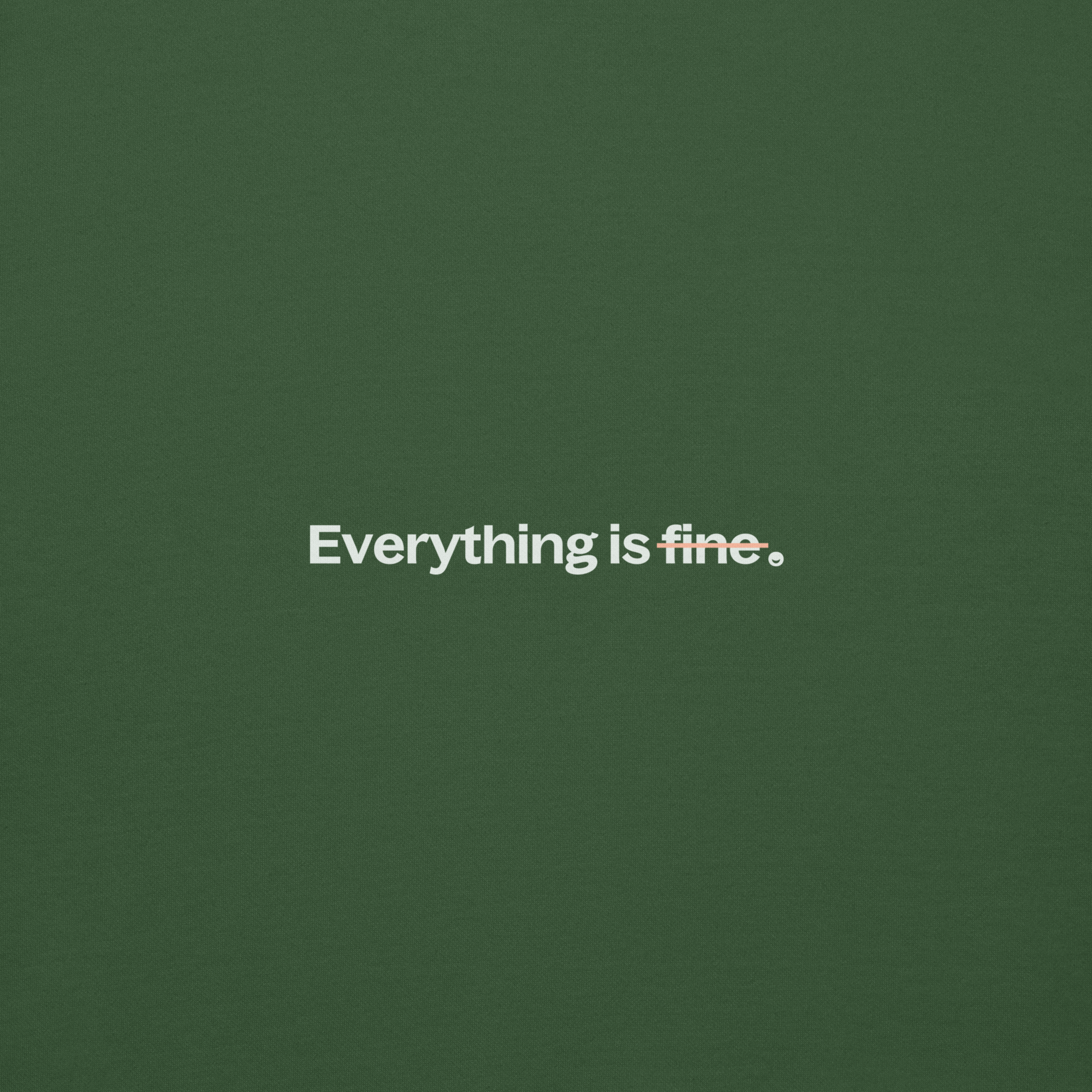 Everything is (Not) Fine Hoodie